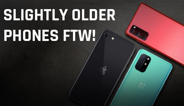 Slightly Older Phones FTW!