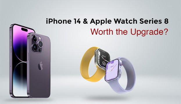 iPhone 14 & Apple Watch Series 8: Worth the Upgrade?