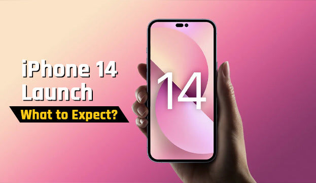 iPhone 14 Launch: What to Expect?